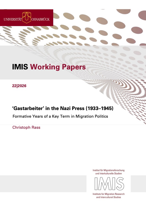 IMIS Working Paper 22/2026, ‘Gastarbeiter’ in the Nazi Press